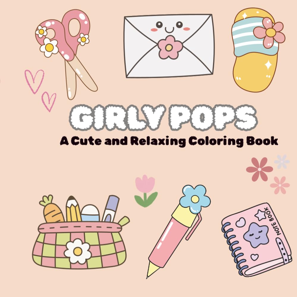 Girly Pops: A Fun & Relaxing Coloring Book for Girls (Girly Moments)