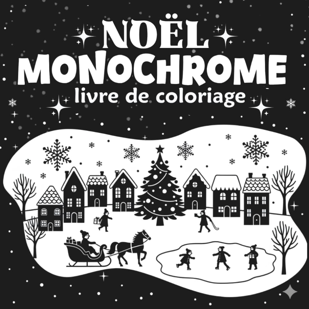 Noël Monochrome livre de coloriage: Illustrations de Noël en noir et blanc inversées pour le calme et la réflexion personnelle