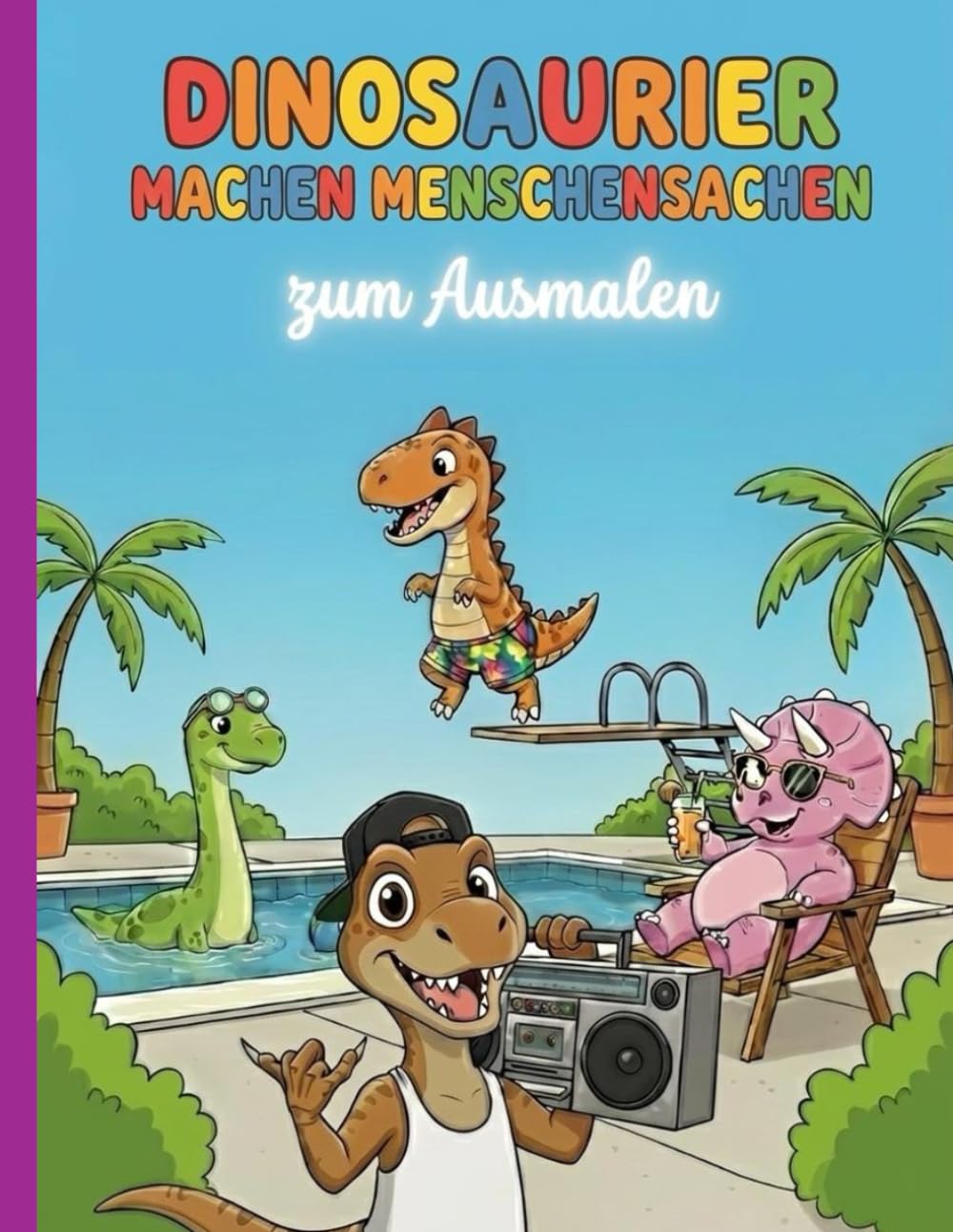 DINOSAURIER MACHEN MENSCHENSACHEN: zum Ausmalen