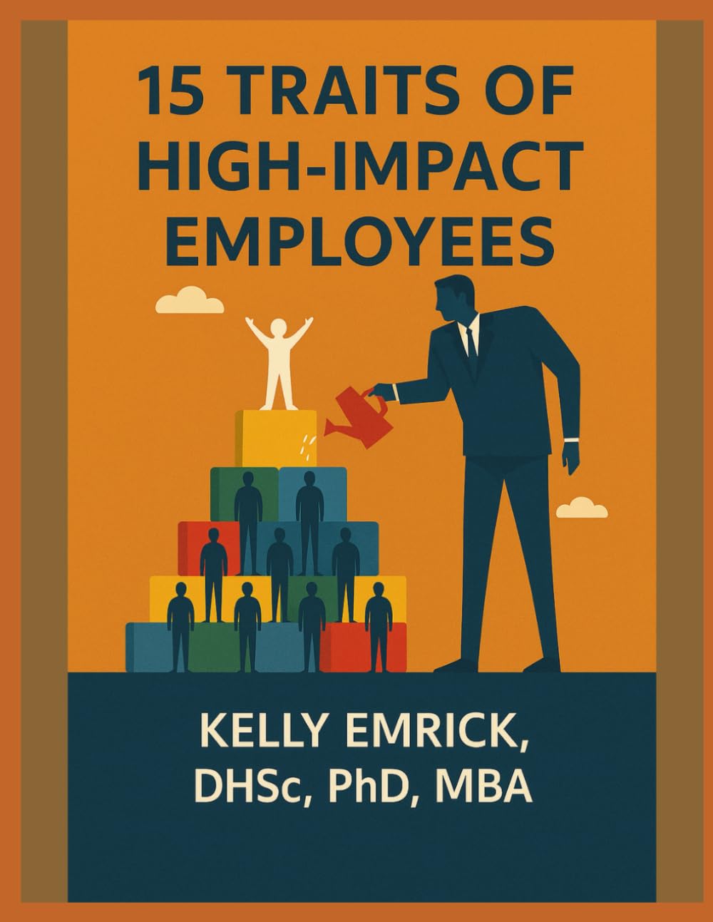 High-Impact Employees: 15 Behaviors That Get Results