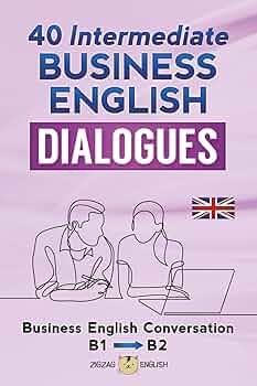 Amazon.com: 40 INTERMEDIATE BUSINESS ENGLISH DIALOGUES