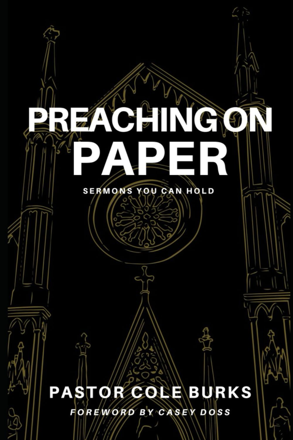 Preaching On Paper: Sermons You Can Hold