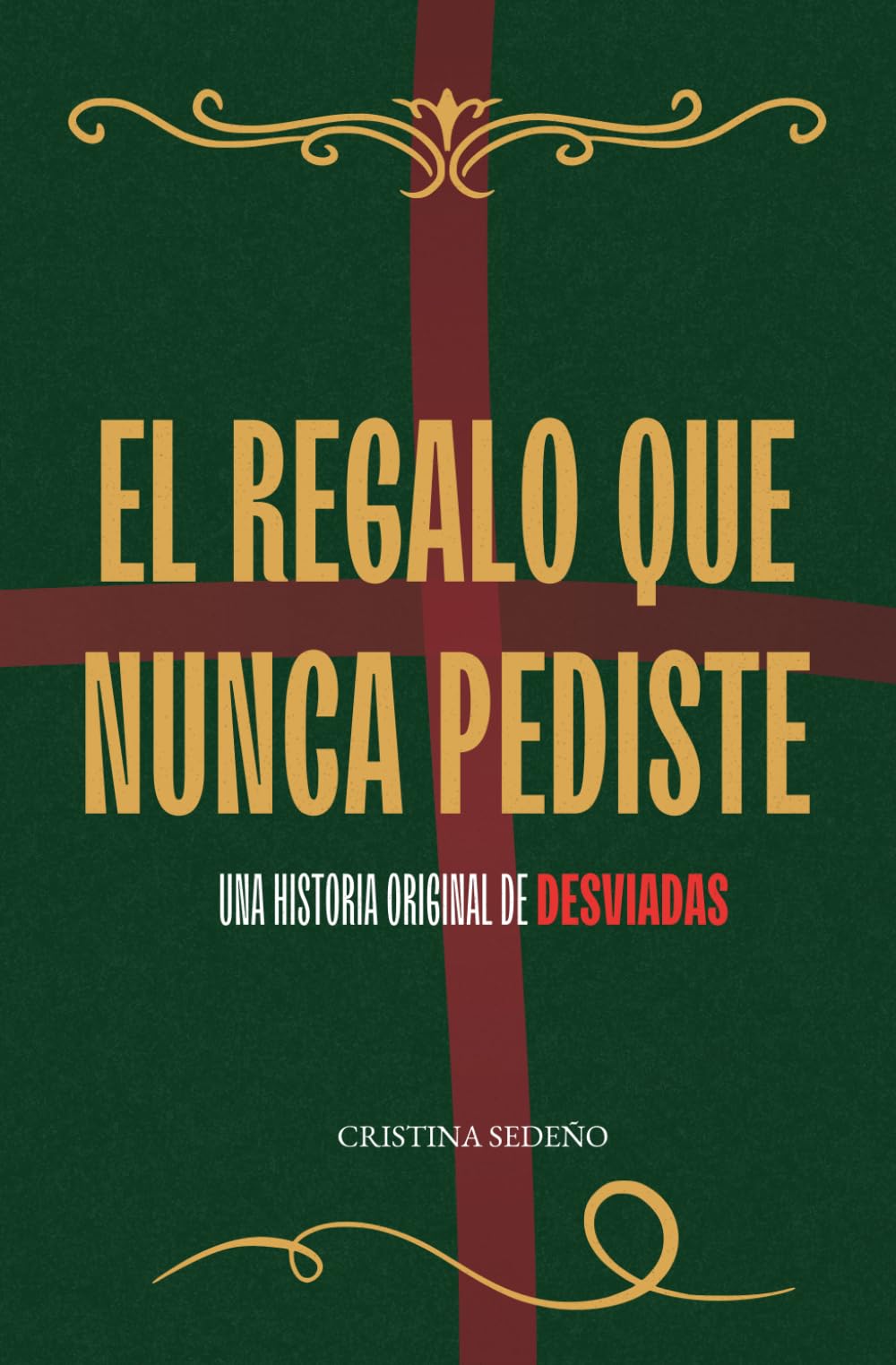El regalo que nunca pediste