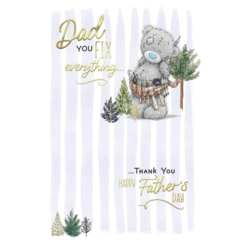 Me to You Tatty Teddy Father's Day Card 'Dad You Fix Everything' 6x9in - Official Collection