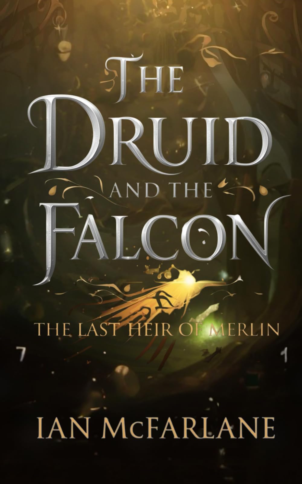 #1 The Last Heir of Merlin: A shapeshifting druid, a fledgling warrior, and a teenage witch. One prophecy. One city. One chance to survive the ghost that haunts them all. (The Druid And The Falcon)