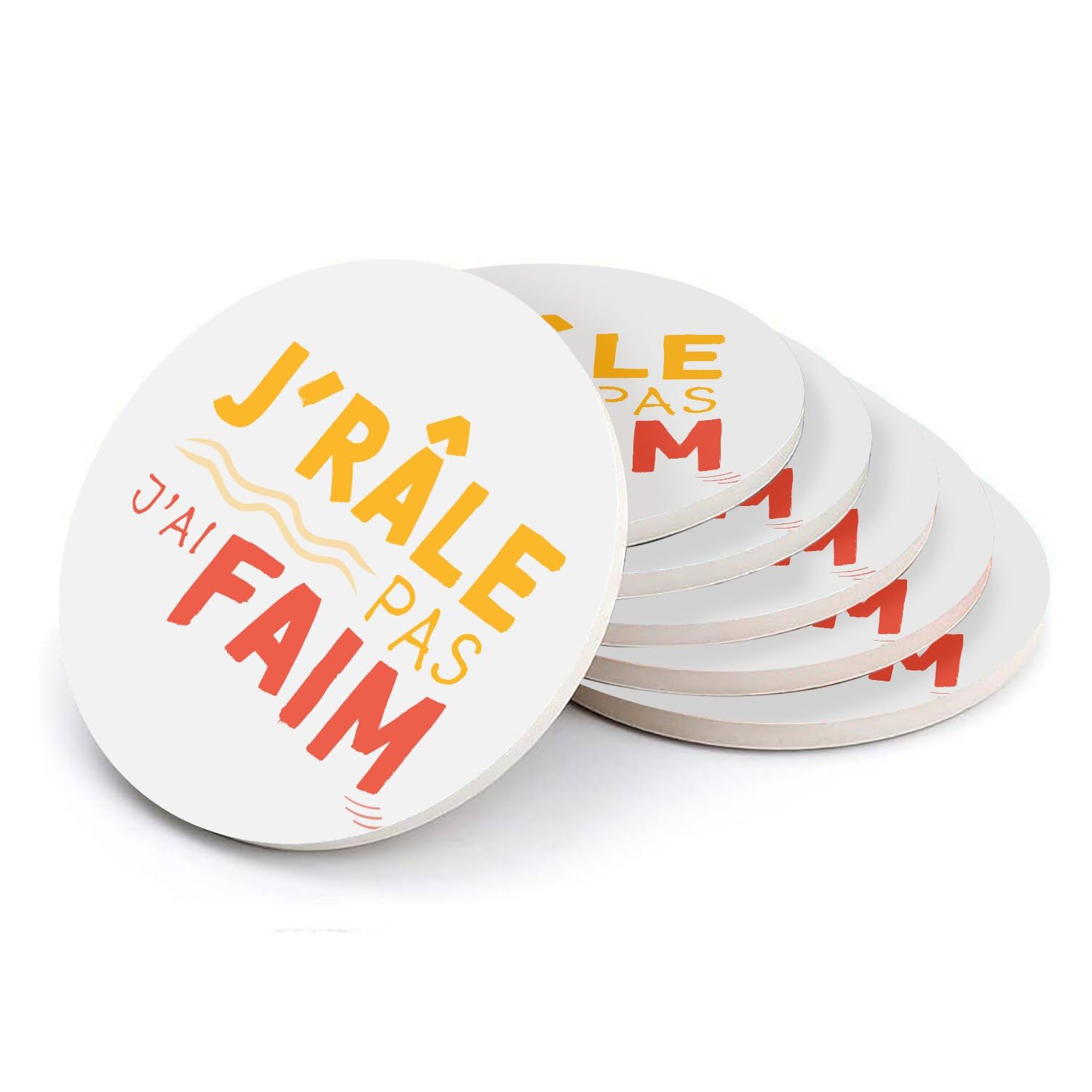 Sous verre ronds en céramique pour éviter les taches de verre avec l'expression j'râle pas j'ai faim