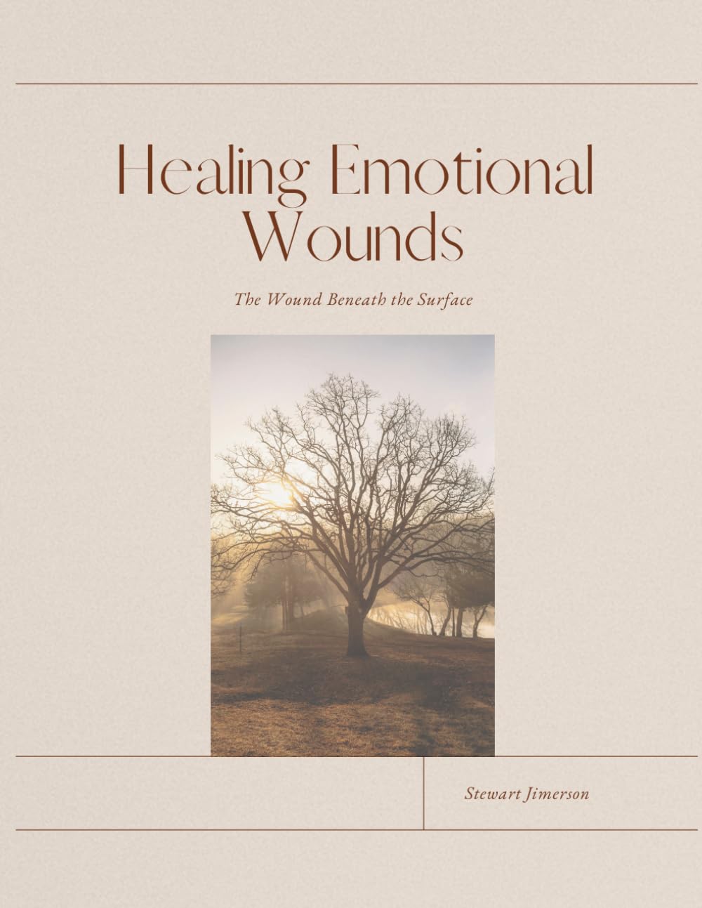 Healing Emotional Wounds: The Wound Beneath the Surface