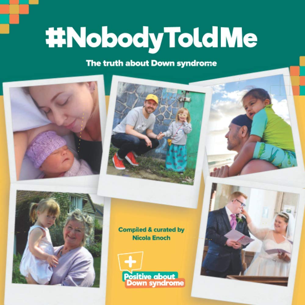 Nobody Told Me: The truth about Down syndrome