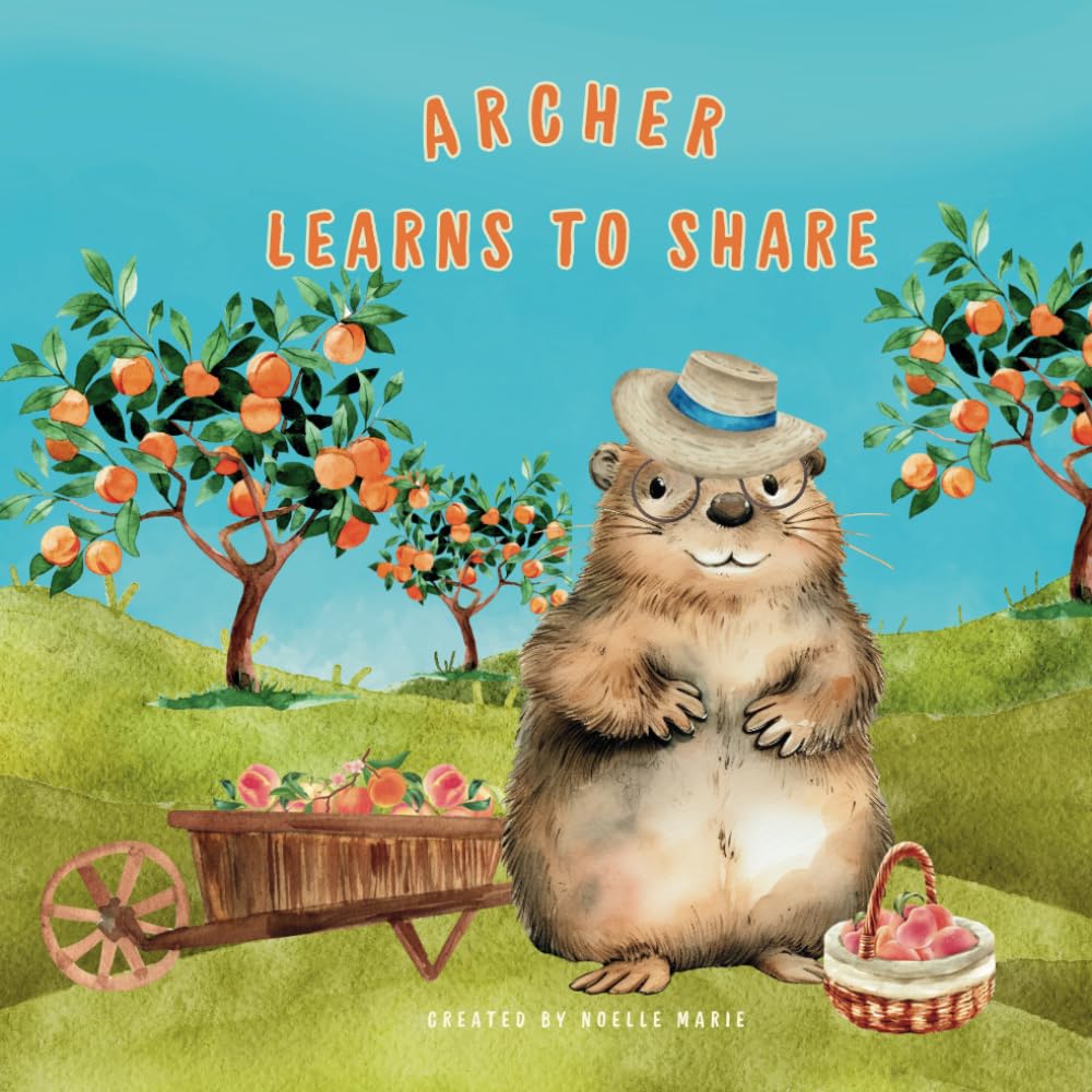 Archer Learns to Share: A Christian Children's Book About Sharing, Giving, and Helping Others