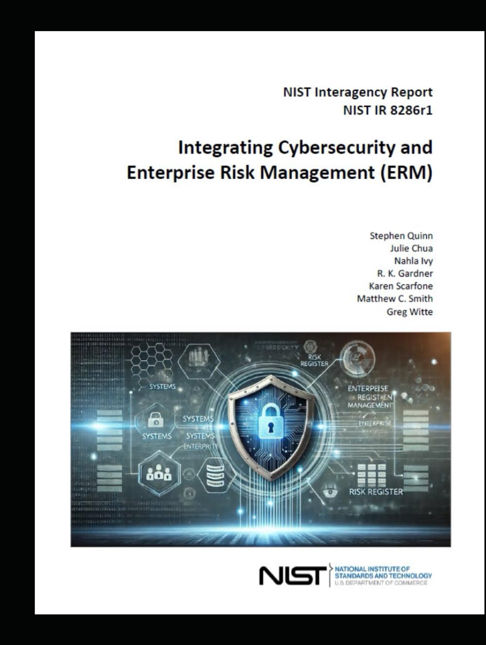 Integrating Cybersecurity ad Enterprise Risk Management (ERM): NIST Interagency Report NIST IR 8286r1