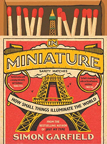 In Miniature: How Small Things Illuminate the World