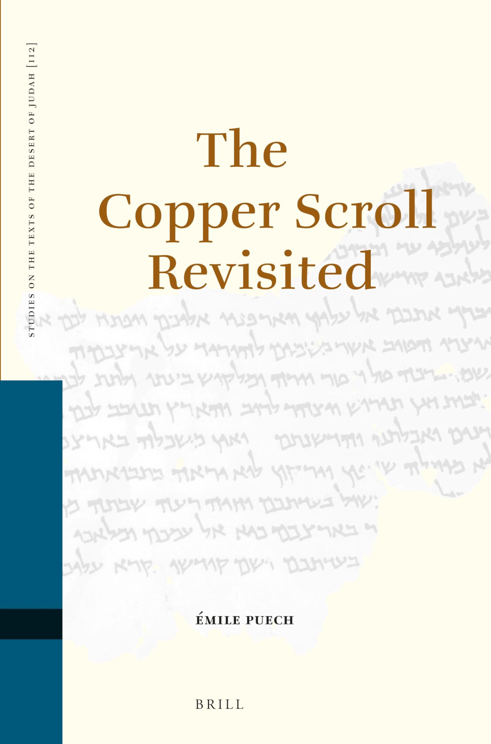 The Copper Scroll Revisited: 112 (Studies on the Texts of the Desert of Judah, 112)