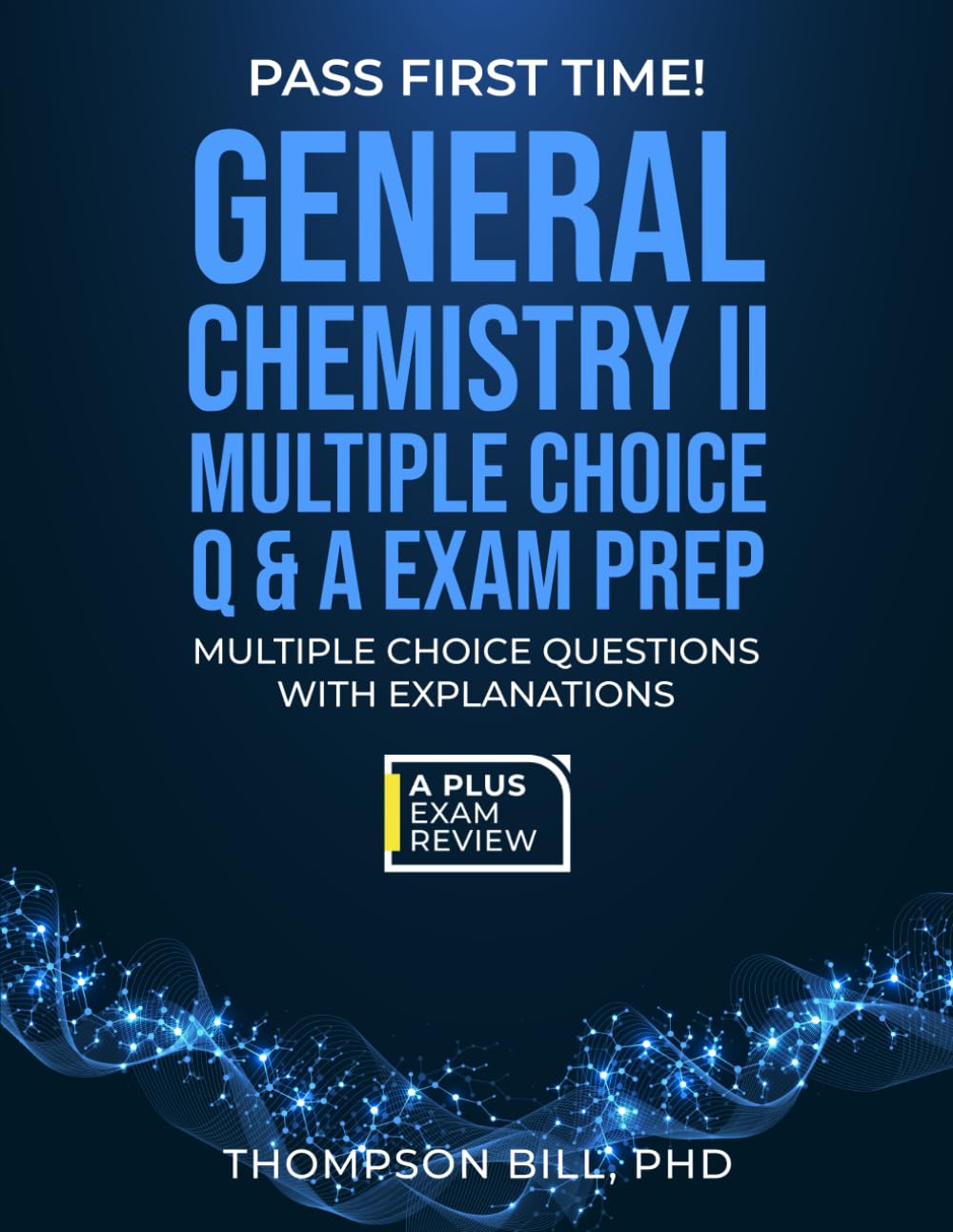 GENERAL CHEMISTRY II MULTIPLE CHOICE Q & A EXAM PREP