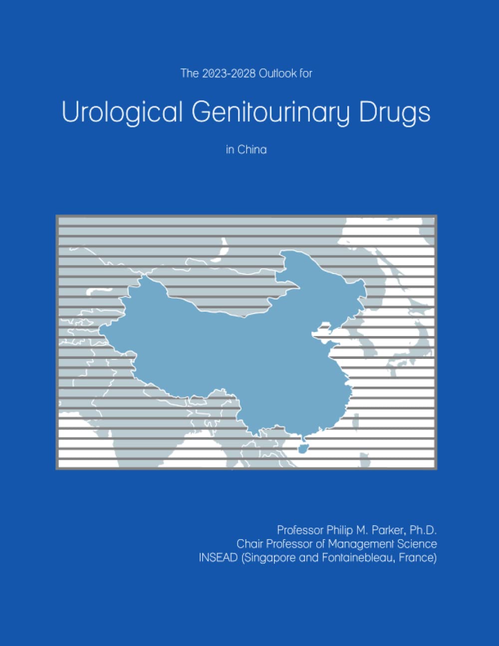The 2023-2028 Outlook for Urological Genitourinary Drugs in China