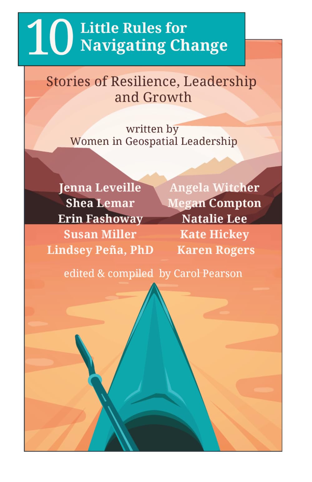 10 Little Rules for Navigating Change: Stories of Resilience, Leadership and Growth