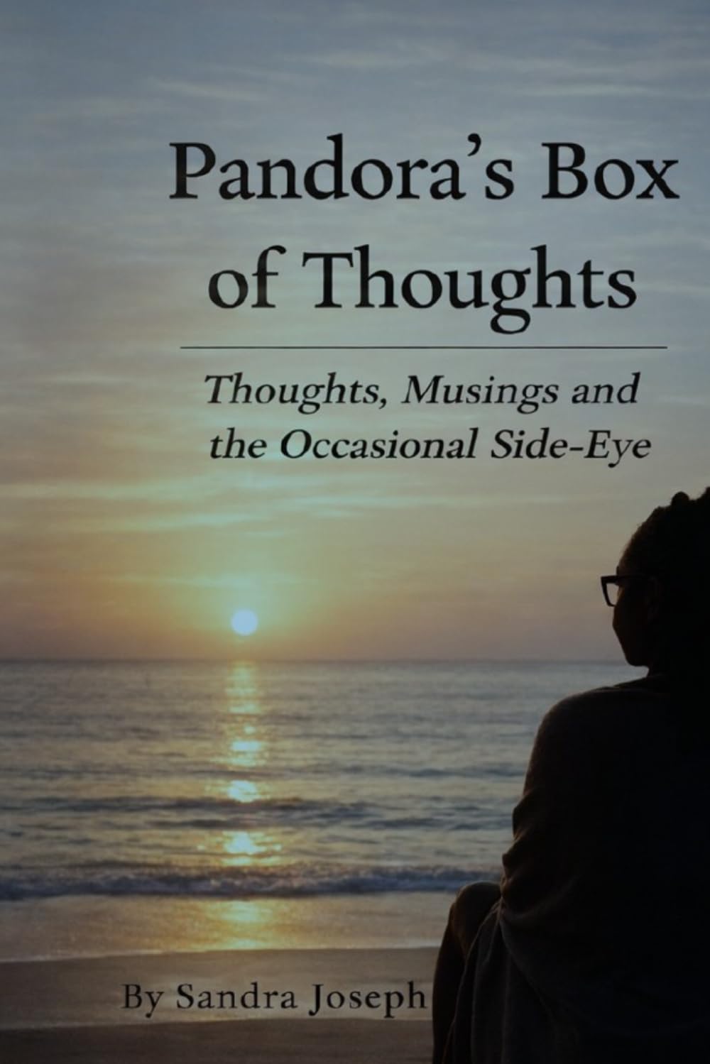 Pandora's Box of Thoughts: Thoughts, Musings and the Occasional Side-Eye