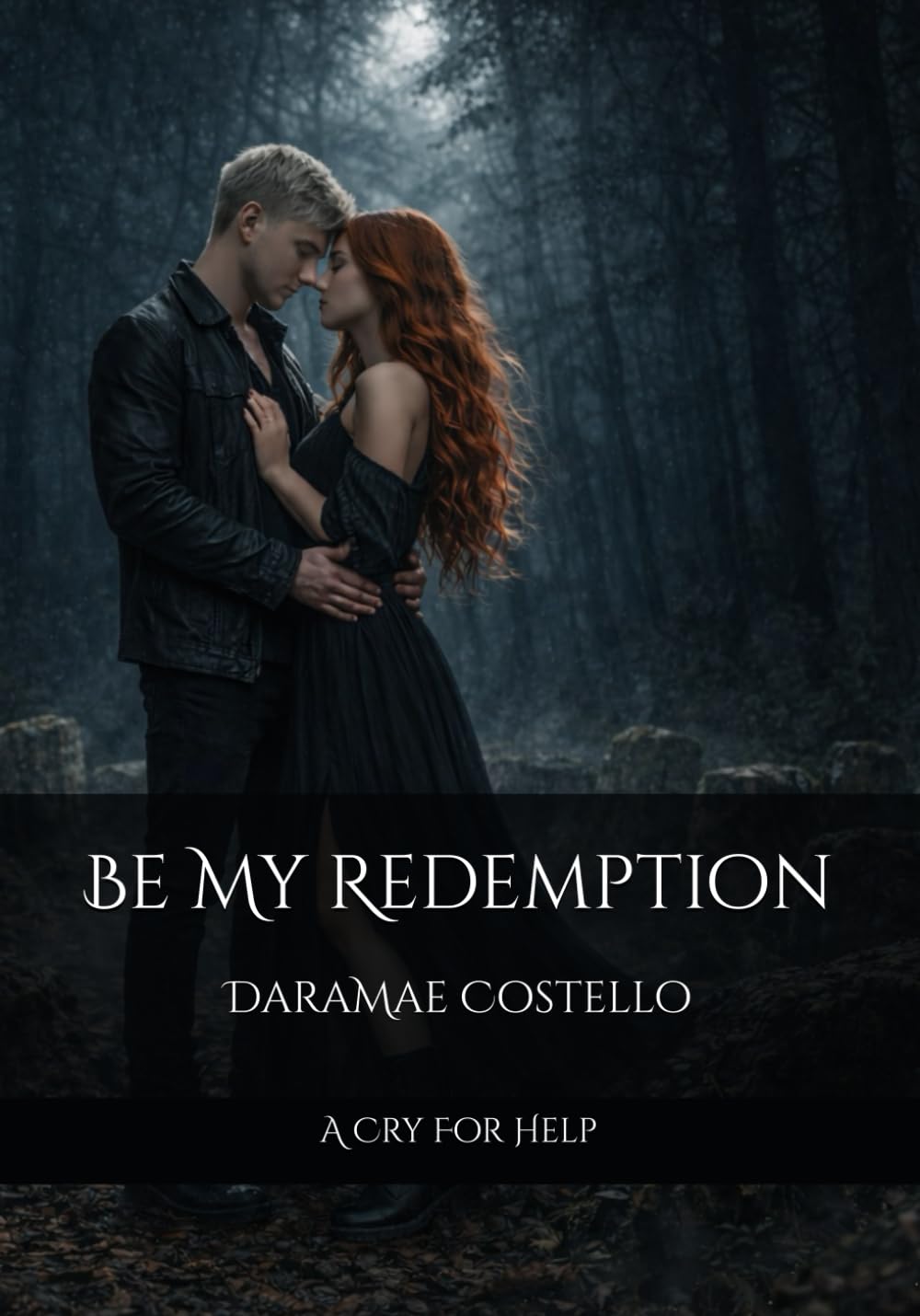 Be My Redemption: A Cry For Help (The Nightfall Saga)