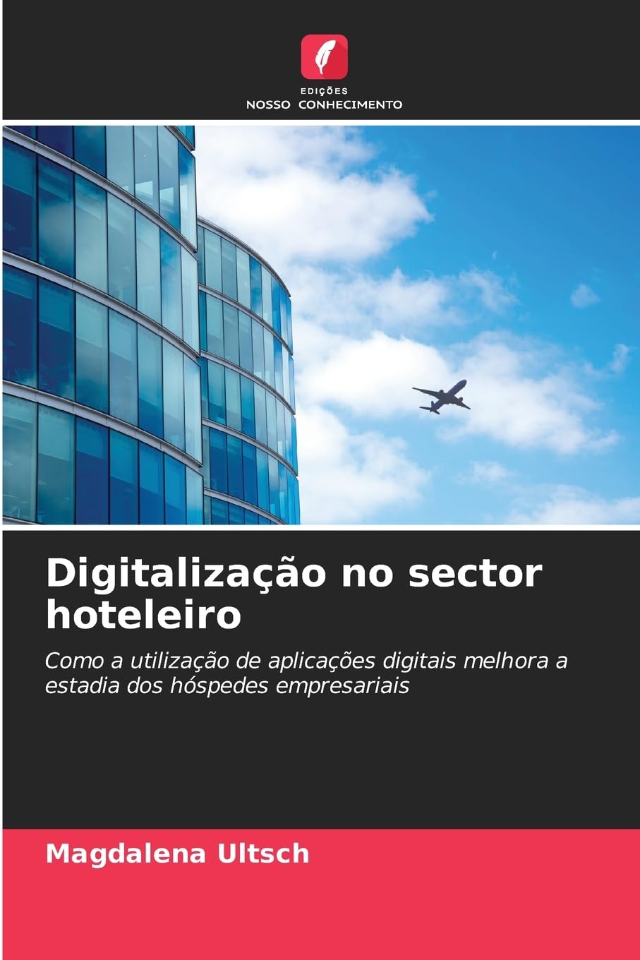 Digitalização no sector hoteleiro: Como a utilização de aplicações digitais melhora a estadia dos hóspedes empresariais