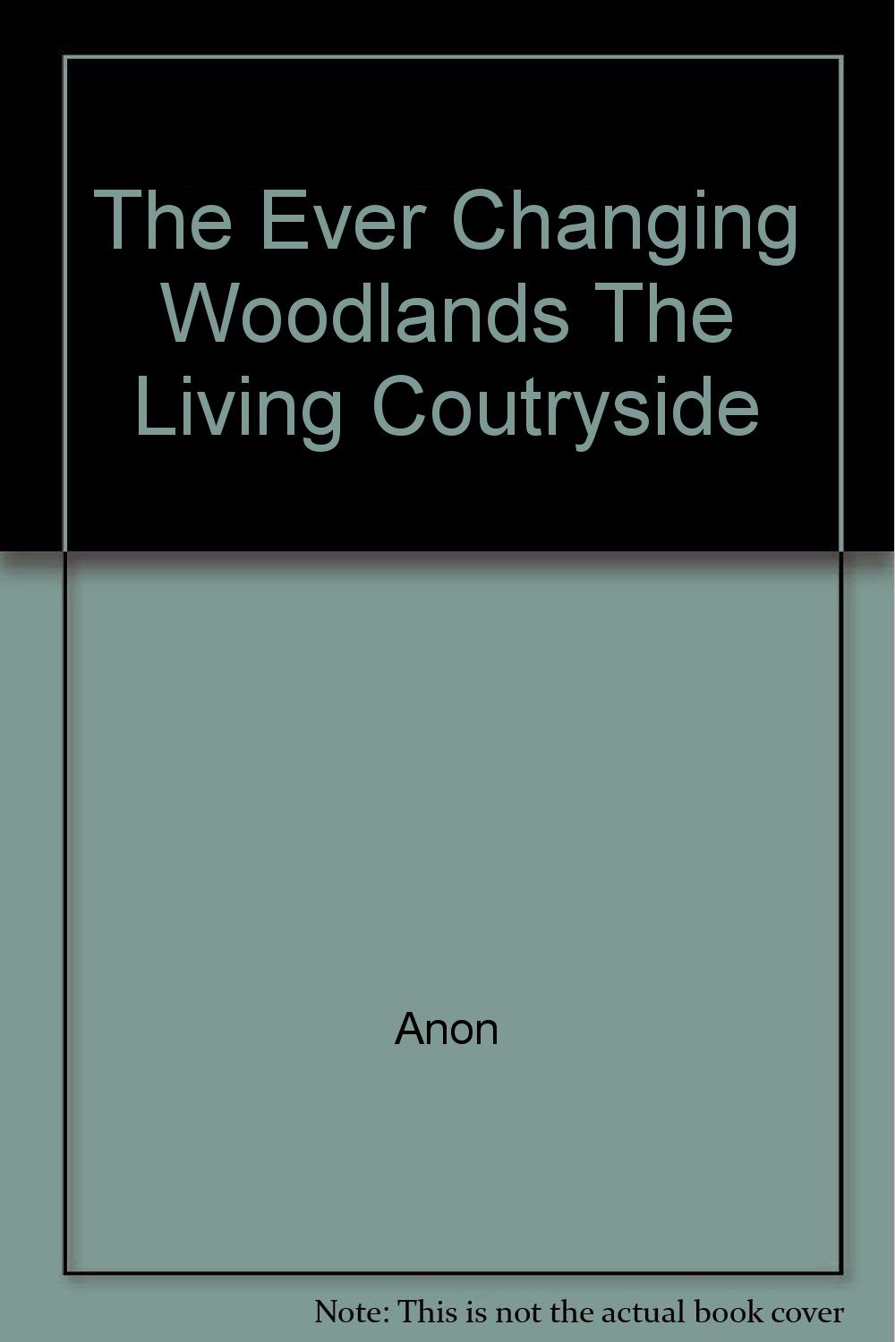 The Ever Changing Woodlands The Living Coutryside