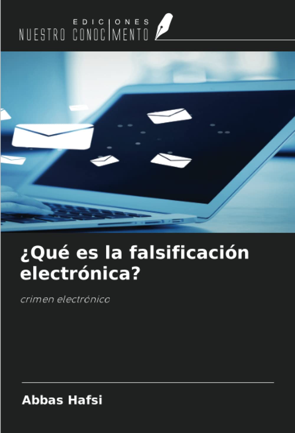 ¿Qué es la falsificación electrónica?: crimen electrónico