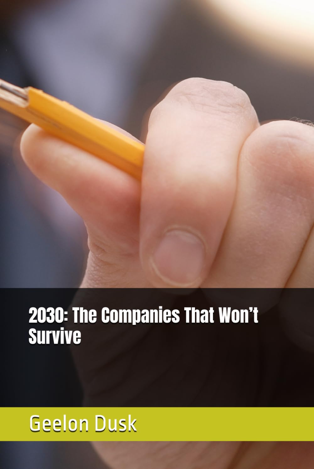 2030: The Companies That Won’t Survive
