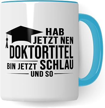 Doktortitel Mug Gift Idea Coffee Mug with Saying Funny Doctor Gift Coffee Mug Humour Joke Gift Idea for Doctoral Thesis Doctor Tea Cup (White & Blue)