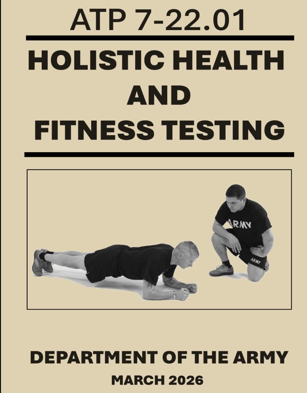 Holistic Health and Fitness Testing: ATP 7-22.01. March 2026