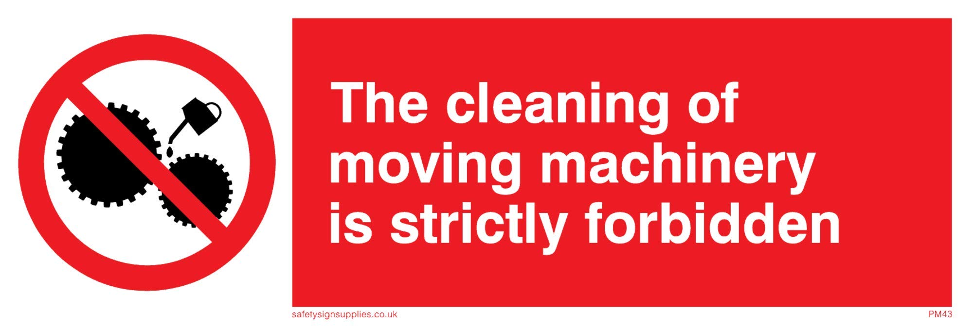 Viking Signs PM43-L15-1M "This Cleaning Of Moving Machinery Is Strictly Forbidden" Sign, 1 mm Semi-Rigid Plastic, 50 mm H x 150 mm W