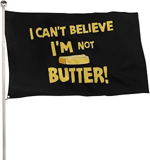 I Can't Believe I'm Not Butter! Large Banner Flag Decorations for Indoor Outdoor Garden Yard with Brass Grommets