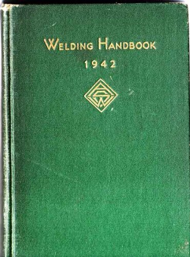 Welding Handbook, 1942 Edition B000W4OZYQ Book Cover