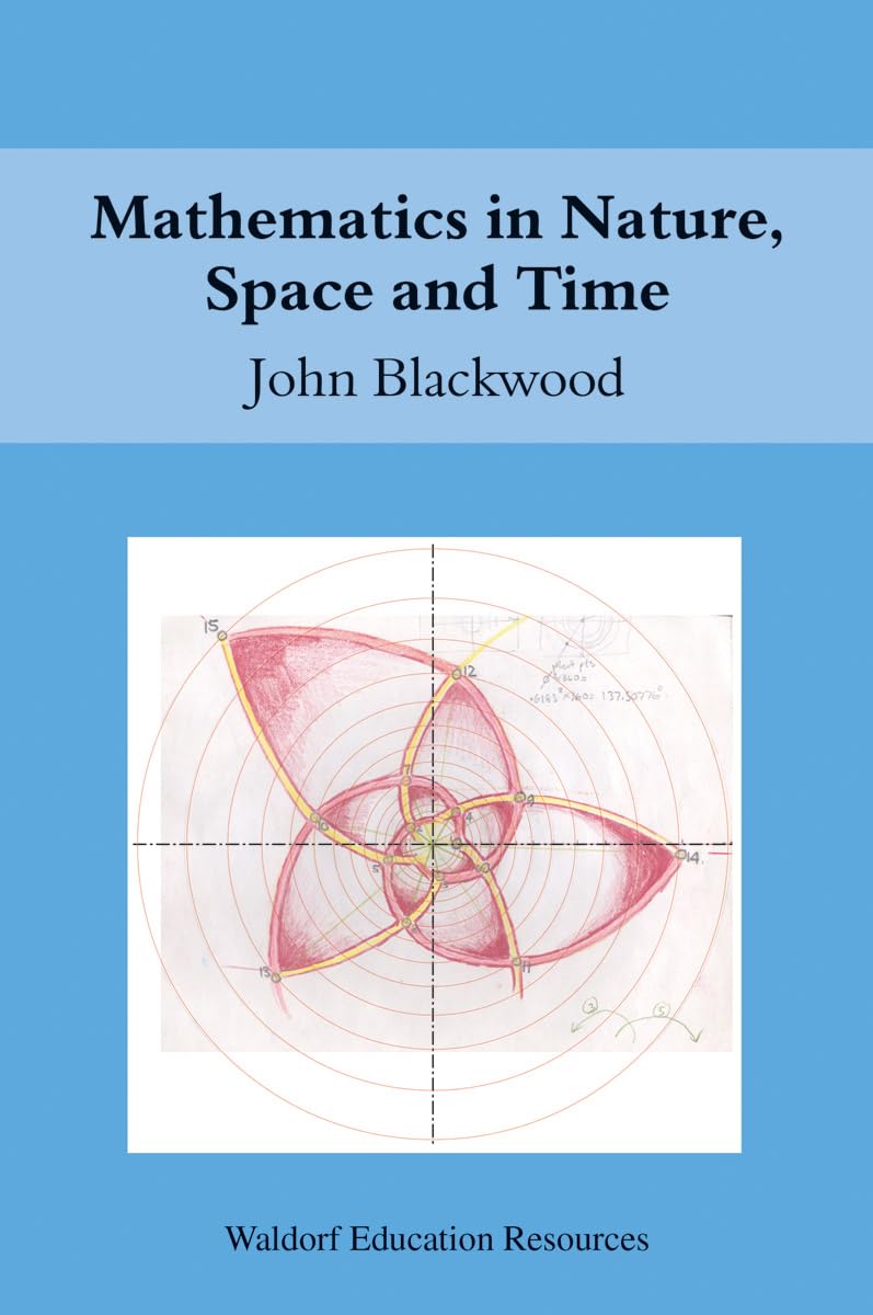 Mathematics in Nature Space and Time by John Blackwood PAPERBACK 9780863158186