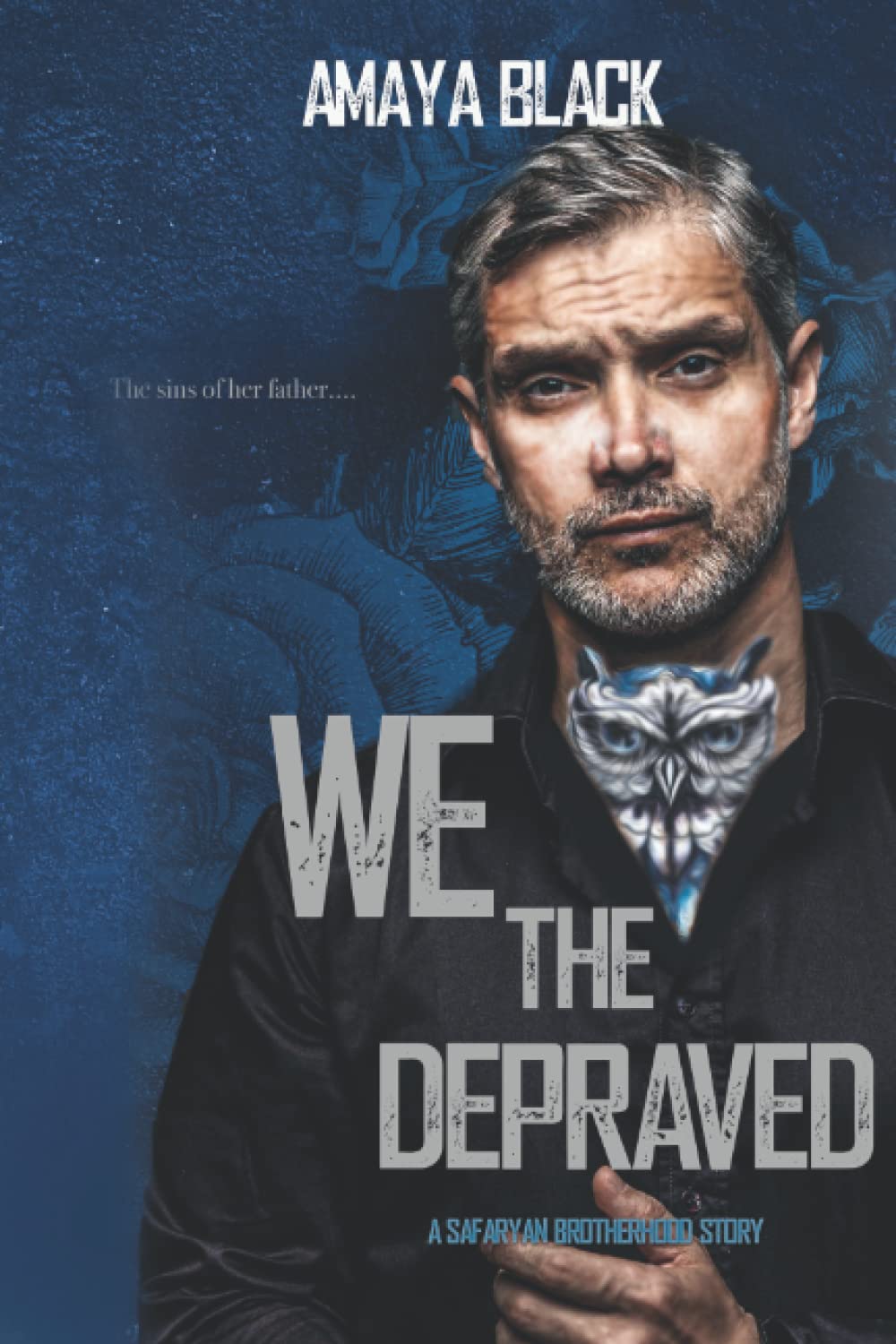 We The Depraved: A Dark Bratva Billionaire Romance (Safaryan Bratva Brotherhood)