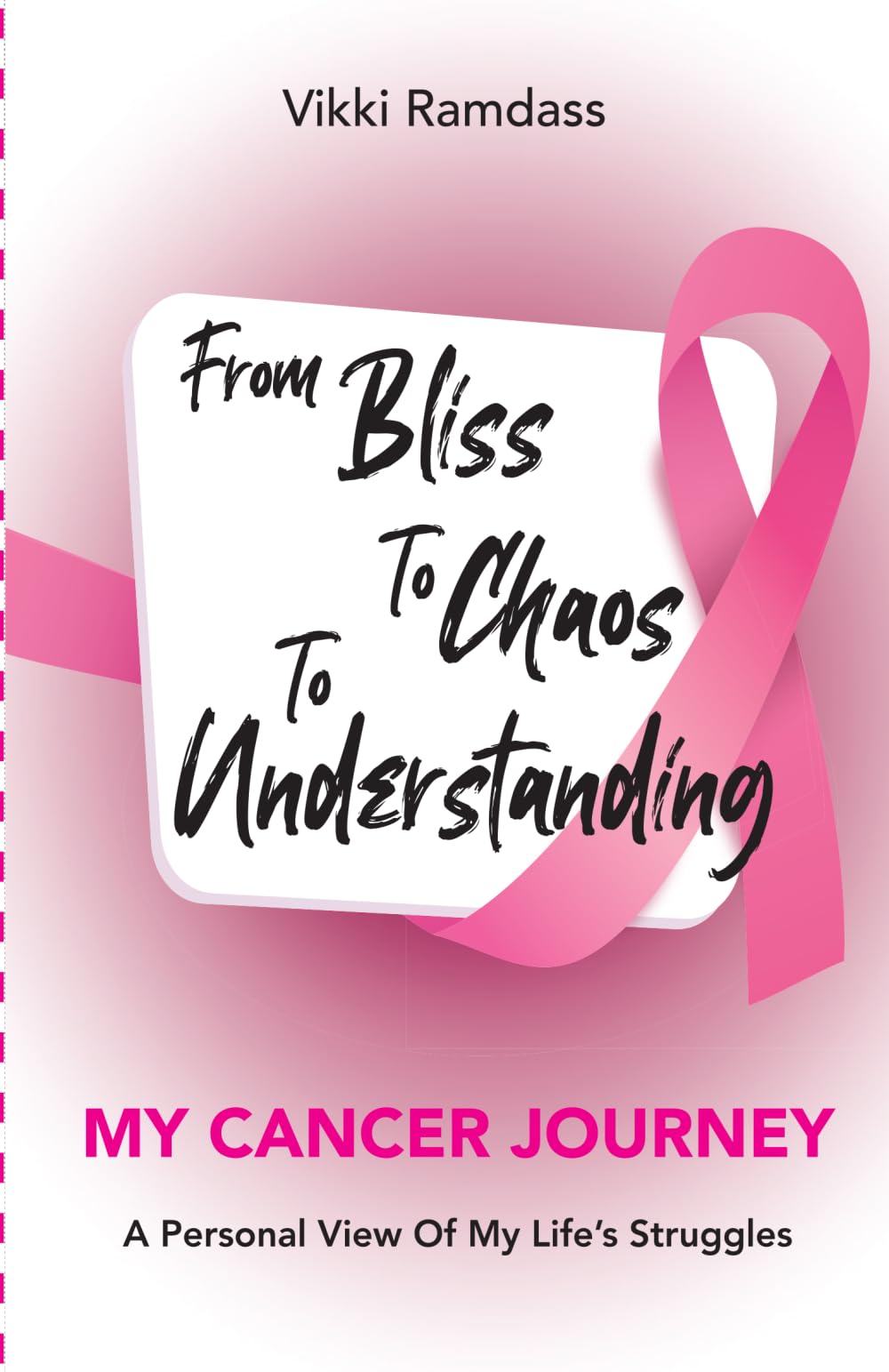 From Bliss to Chaos to Understanding: My Cancer Journey