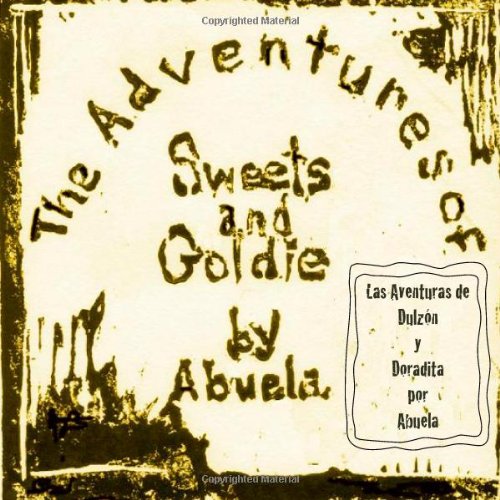 The Adventures of Sweets and Goldie: Las Aventuras de Dulzon y Doradita