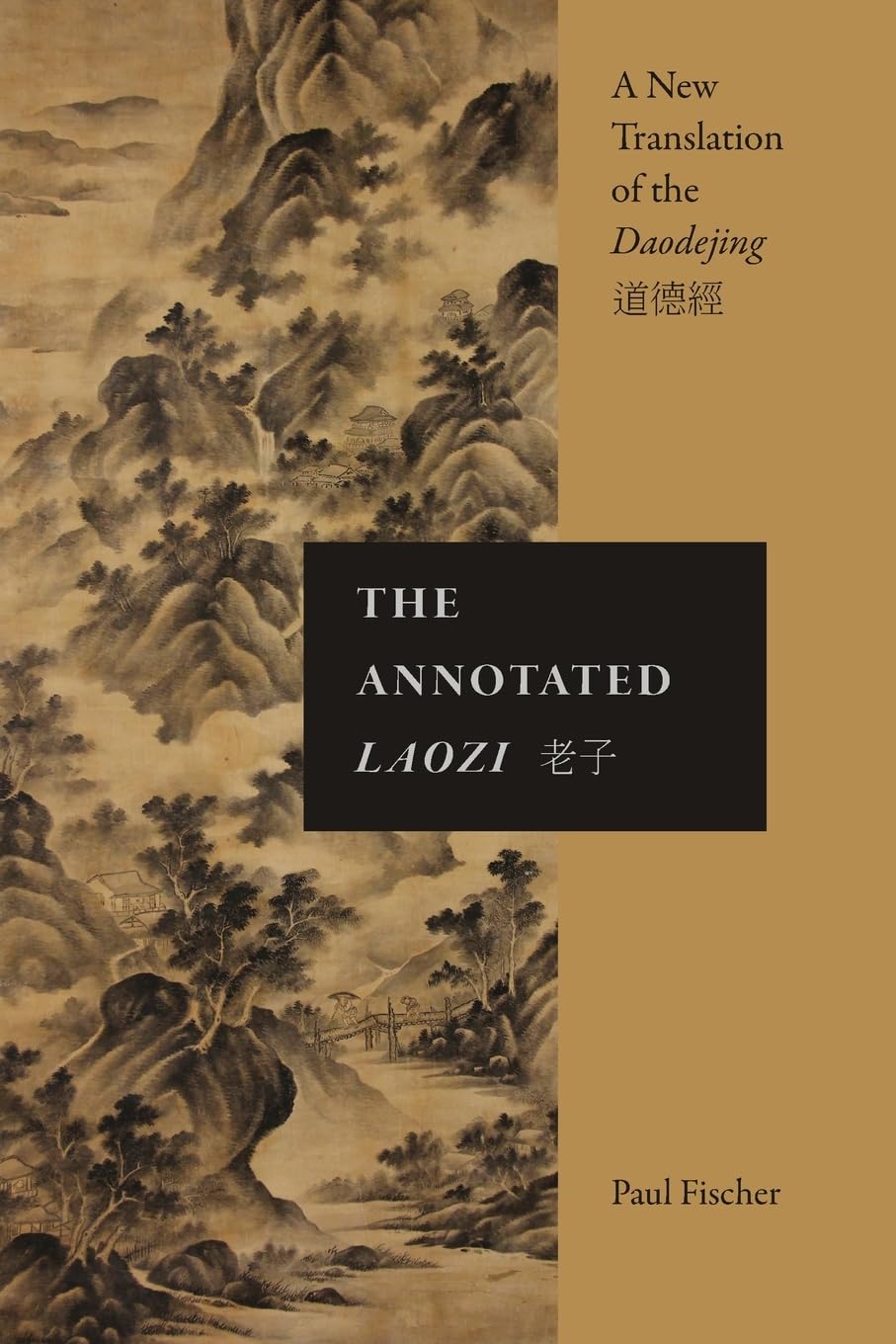 Paul Fischer Unisex Multicolor The Annotated Laozi : A New Translation Of The Daodejing Paperback