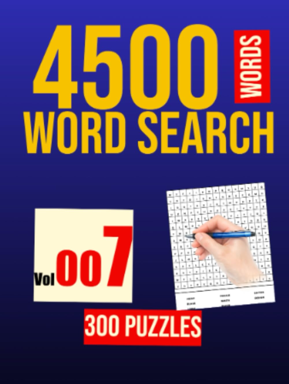 300 WORD SEARCH PUZZLE - 4500 WORDS VOL . 007 (300 WORD SEARCH PUZZLE IN EACH BOOK)