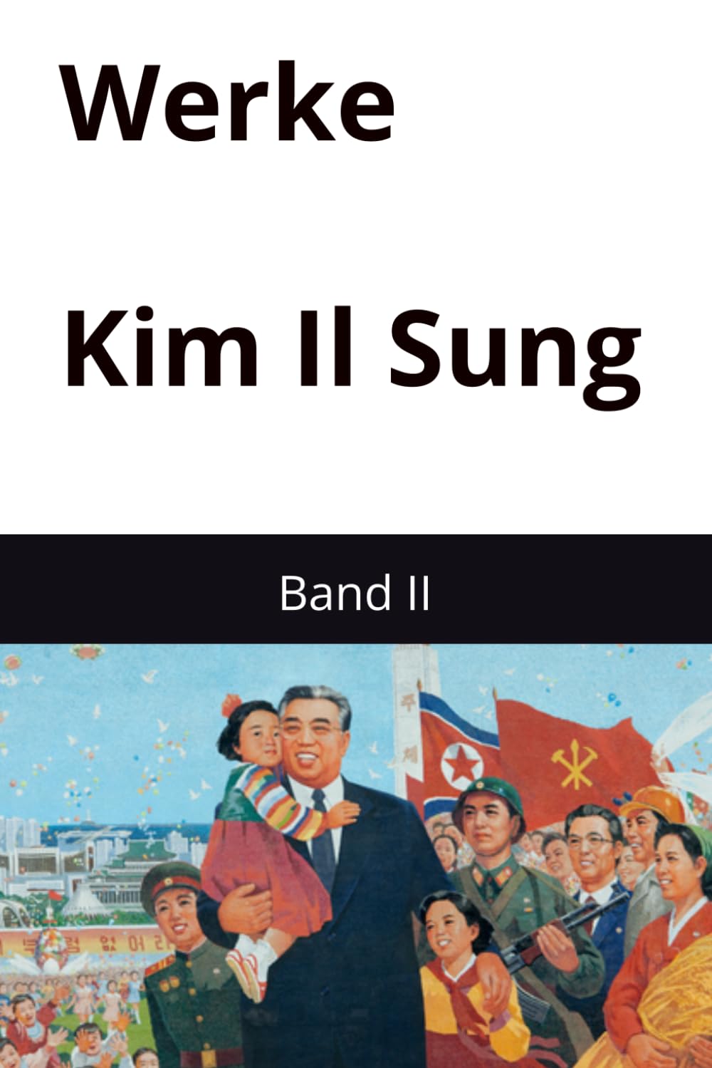 Kim Il Sung Werke II: Werke II
