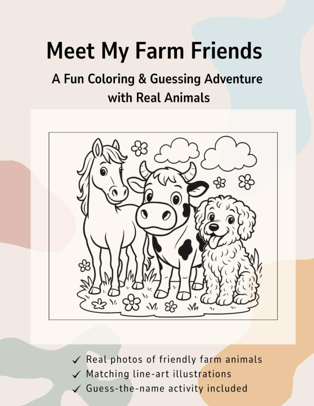 Meet My Farm Friends: A Fun Coloring & Guessing Adventure with Real Animals