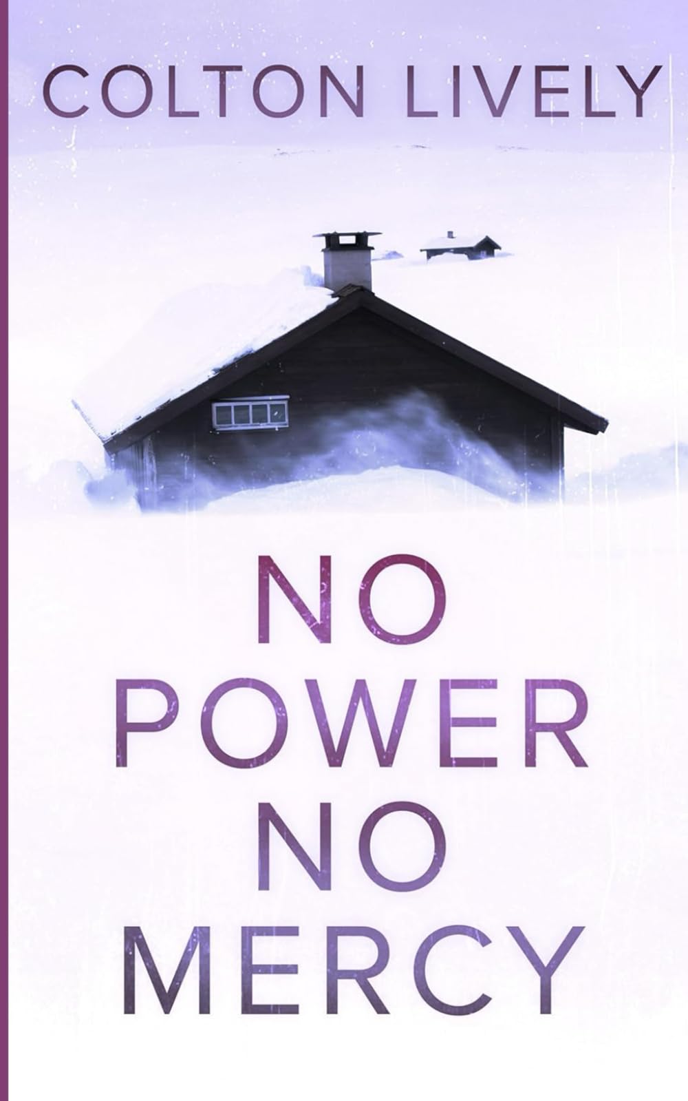No Power No Mercy: An EMP Post Apocalypse Prepper Survival Thriller: 107 (EMP Survival in a Powerless World)