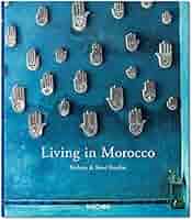 洋書 LIVING IN MORROCO Living in Morocco: Stoeltie, Barbara & René, Taschen