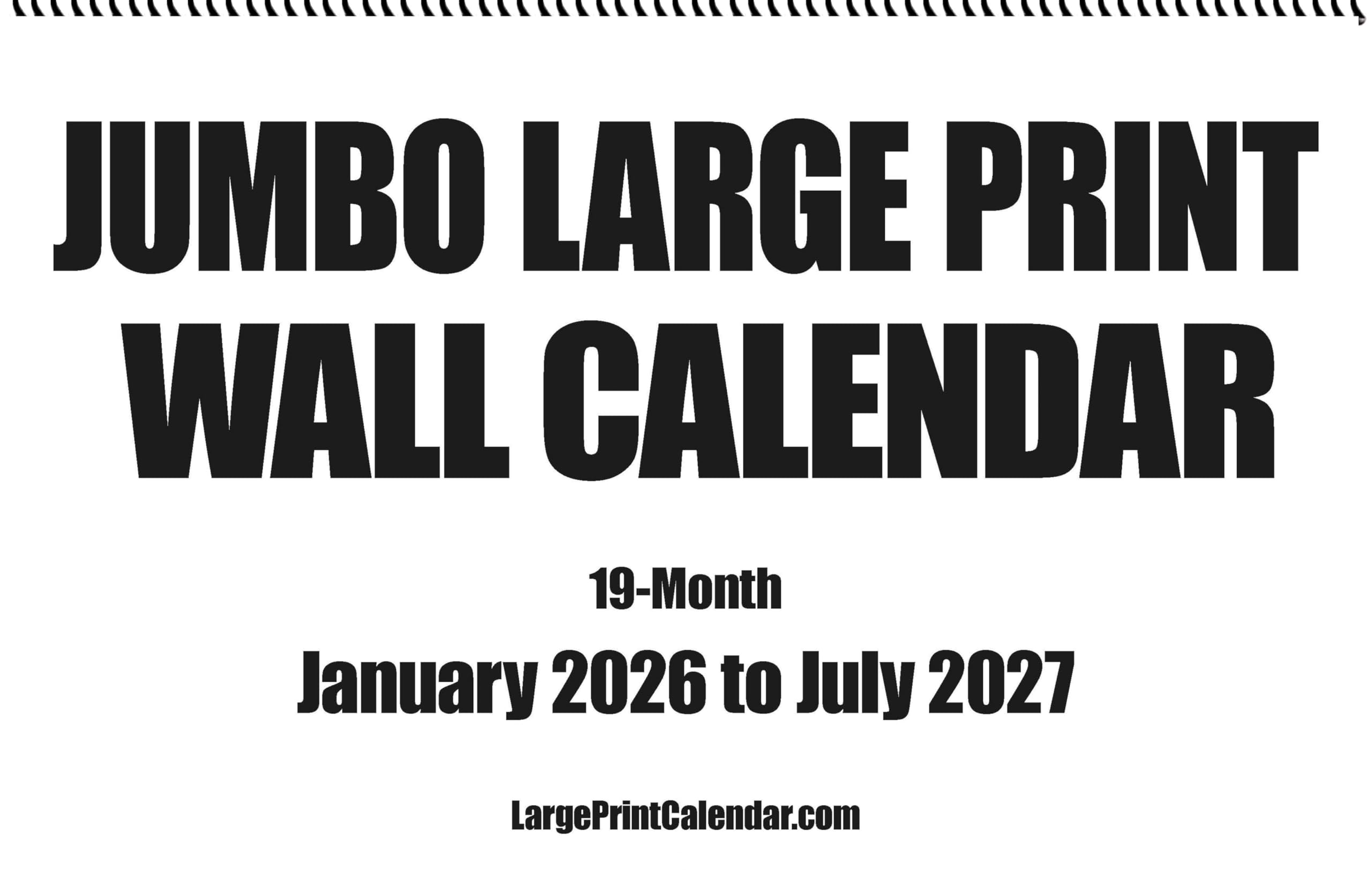 17" wide X 22" in length when open | 19-Month, January 2026 to July 2027 | Heavy Paper | Jumbo Large Print Wall Calendar