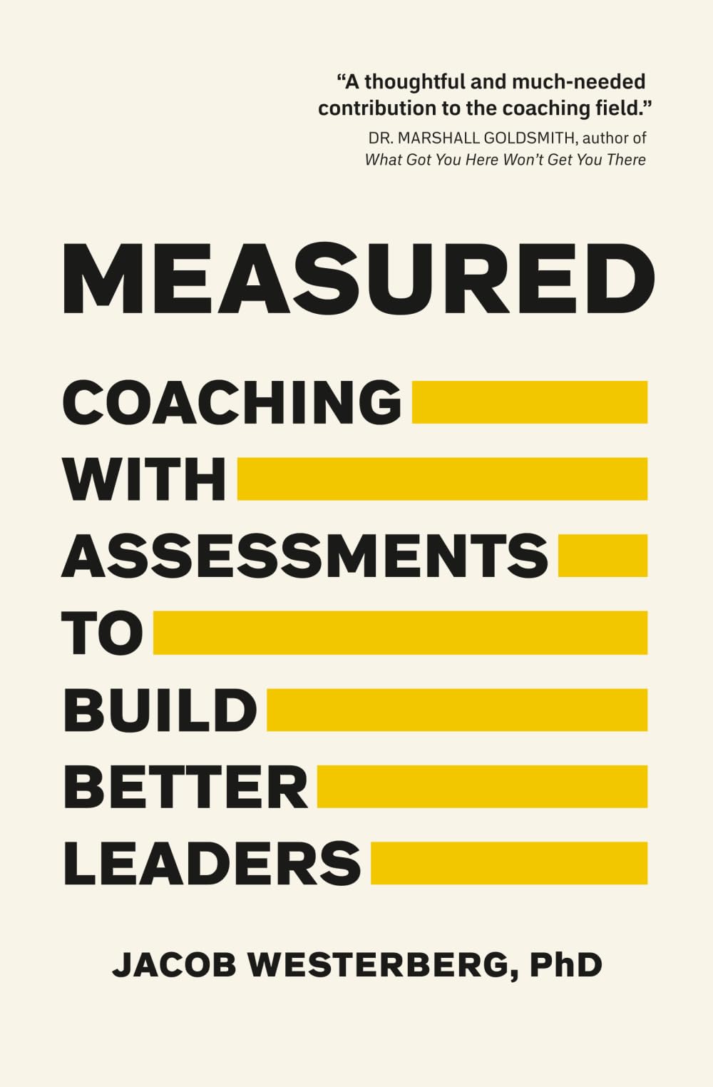 Measured: Coaching With Assessments To Build Better Leaders