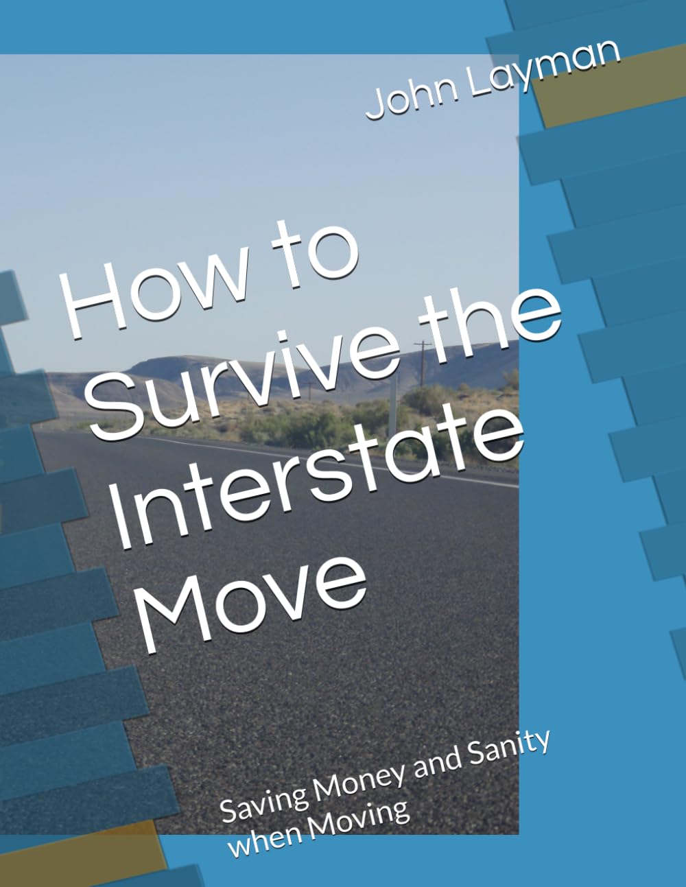 How to Survive the Interstate Move: Saving Money and Sanity when Moving