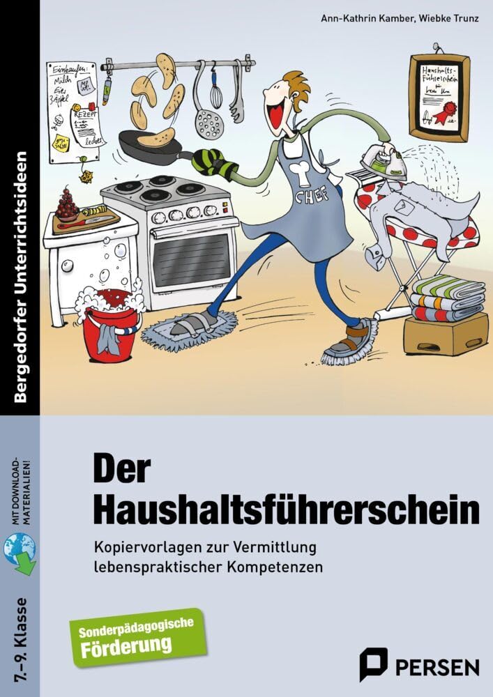 Der Haushaltsführerschein: Kopiervorlagen zur Vermittlung lebenspraktischer Kompetenzen (7. bis 9. Klasse)