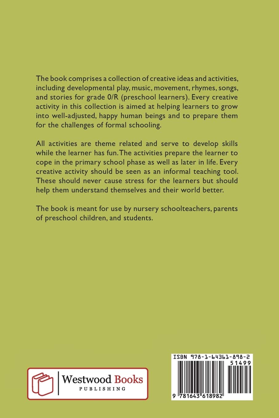 20 Weeks Grade 0/R: A Collection of Creative Activities, Developmental Play, Music, Movement, Rhymes, Songs, and Stories for Grade 0/R: Bo: A ... Songs, and Stories for Grade 0/R: Book 2