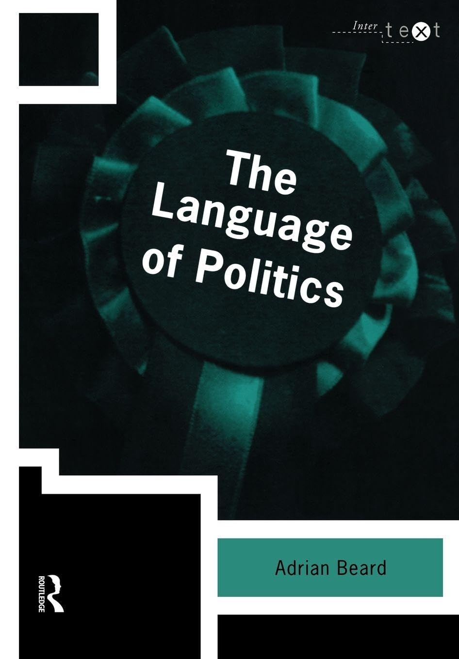 The Language of Politics Intertext by Adrian Beard PAPERBACK 9780415201780