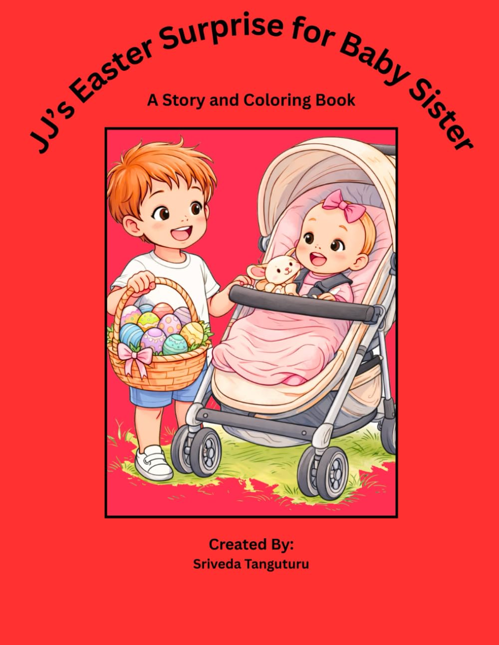 JJ's Easter Surprise for Baby Sister: A Story and Coloring Book
