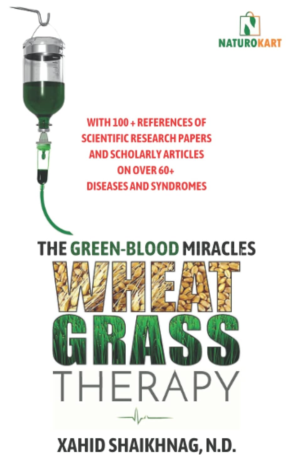 WHEATGRASS THERAPY: The Green-Blood Miracles