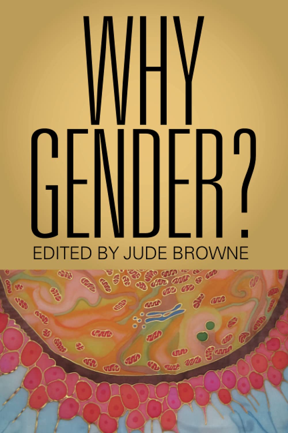 Why Gender?