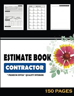 Estimate Book Contractor: With 13 Months Appointment Planner. Estimating Work Sheets For Contractors. Keep Proper Record of Client Details, Project Instructions, Diagrams, Payments and Much More